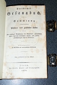 Christliches Gesangbuch, oder Sammlung ausgewahlter Psalmen und geistlicher Lieder über alle wichtigen Wahrheiten der Glaubens-und Sittenlehre. Mit den beliebtesten Psalmen und anderen vierstimmigen Choral-Melodien (reliure bois et argent)