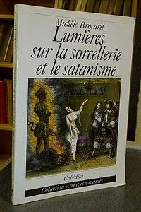 Lumières sur la sorcellerie et le satanisme