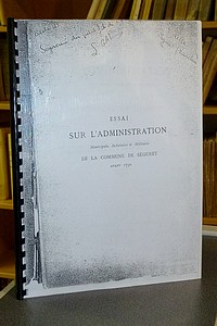 Essai sur l'administration Municipale, Judiciaire et Militaire de la commune de Séguret avant 1790