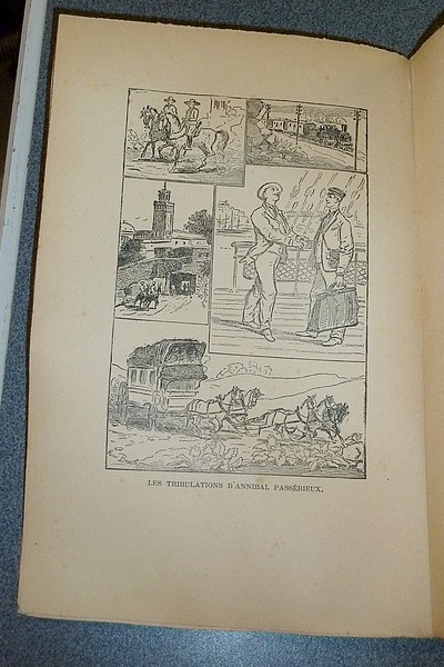 Les tribulations d'Annibal Passérieux. Excursions à travers notre grande colonie africaine