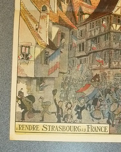 Souscrivez tous au 3e Emprunt de la Défense Nationale. Vous aiderez nos Héroïques Soldats à rendre Strasbourg à la France