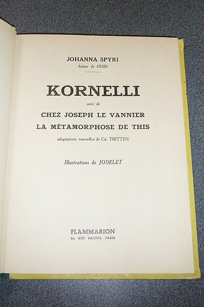 Kornelli. Suivi de Chez Joseph le vannier. Et de La métamorphose de This