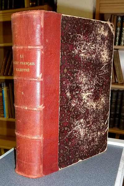 Le Petit Français illustré - Journal des écoliers et des écolières - du N° 462 du 1er janvier 1898 au N° 541 du 8 juillet 1899