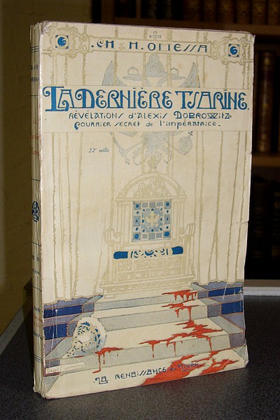 La dernière Tsarine. Révélations d'Alexis Dobrowitz, courrier secret de l'Impératrice