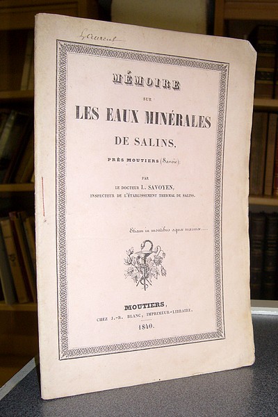 livre ancien - Mémoire sur les eaux minérales de Salins près Moutiers (Savoie) - Savoyen, Docteur L.