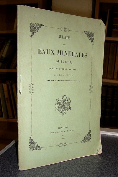 Livre ancien Savoie - Bulletin des eaux minérales de Salins, près Moutiers (Savoie) - Savoyen, Docteur L.