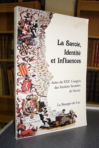 Livre ancien Savoie - La Savoie, Identité et Influences (La Savoie dans son environnement européen)... - 