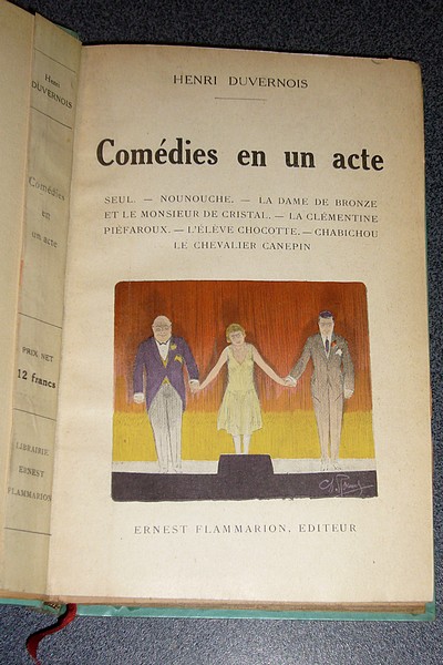 Comédies en un acte. Seul - Nounouche - La dame de bronze et le monsieur de cristal - La clémentine - Piéfaroux - L'élève chocotte - Chabichou - Le chevalier Canepin