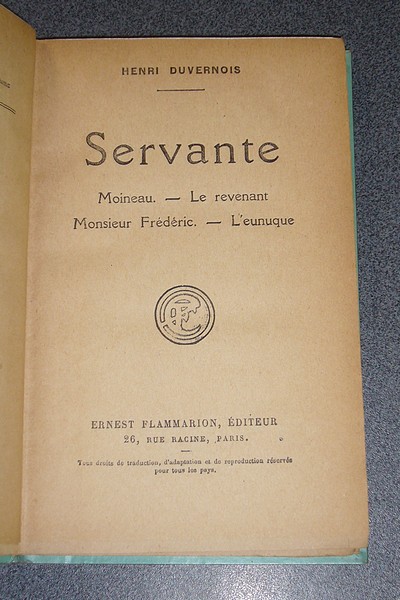 Servante. Moineau - Le revenant - Monsieur Frédéric - L'eunuque