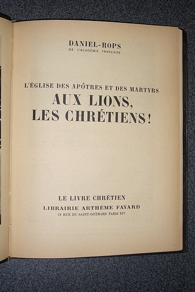 L'Église des Apôtres et des Martyrs. Aux lions, les Chrétiens !