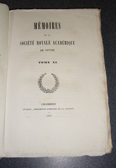 Mémoires de la Société Royale académique (Académie) de Savoie. Tome XI, 1843