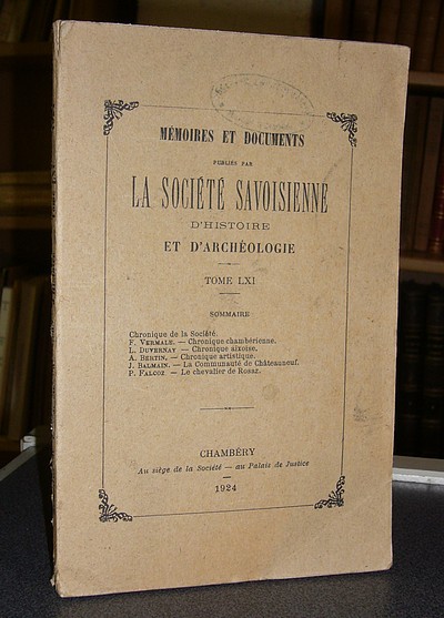 Tome LXI, 1924, Mémoires et Documents de la Société Savoisienne d'Histoire et d'Archéologie -  ...
