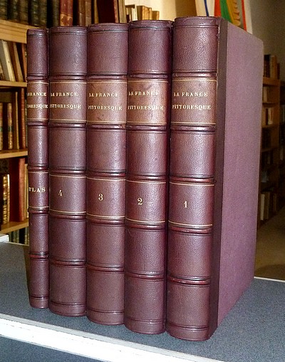 La France Pittoresque (5 volumes avec Atlas)