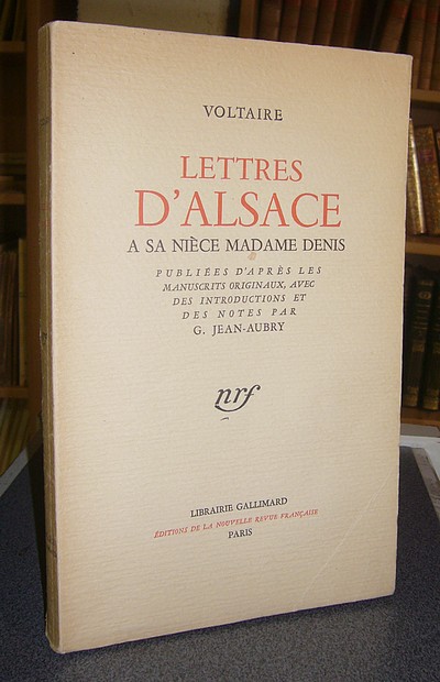 Lettres d'Alsace à sa Nièce, Madame Denis - Voltaire