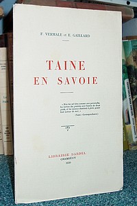 Livre ancien Savoie - Taine en Savoie - Vermale, François & Gaillard, Émile