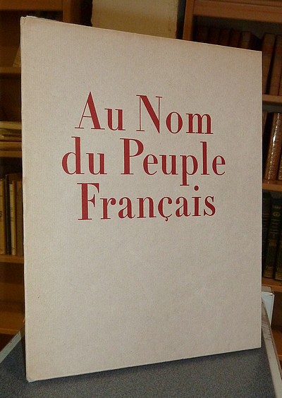 Au nom du Peuple français. Le chant des combats, vulgairement l'Hymne des Marseillois. Aux mânes...