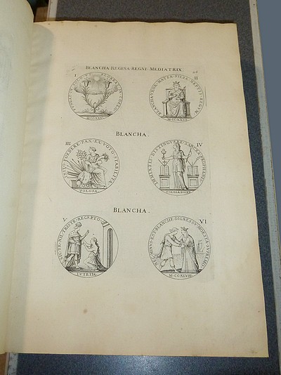 La France métallique contenant les actions célèbres tant publiques que privées des Rois et des Reines, remarquées en leurs médailles d'or, d'argent et de bronze. Tirées des plus curieux cabinets. Explication - Les Familles de la France illustrées...