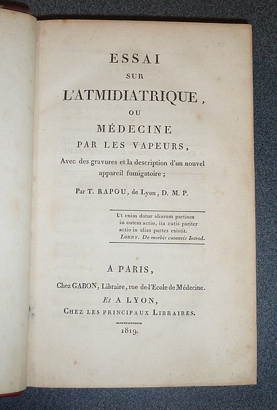 Essai sur l'Atmidiatrique ou Médecine par les vapeurs. Suivi d'Annales de la Méthode Fumigatoire ou recueil d'observations pratiques sur l'usage médical des Bains et Douches de vapeurs