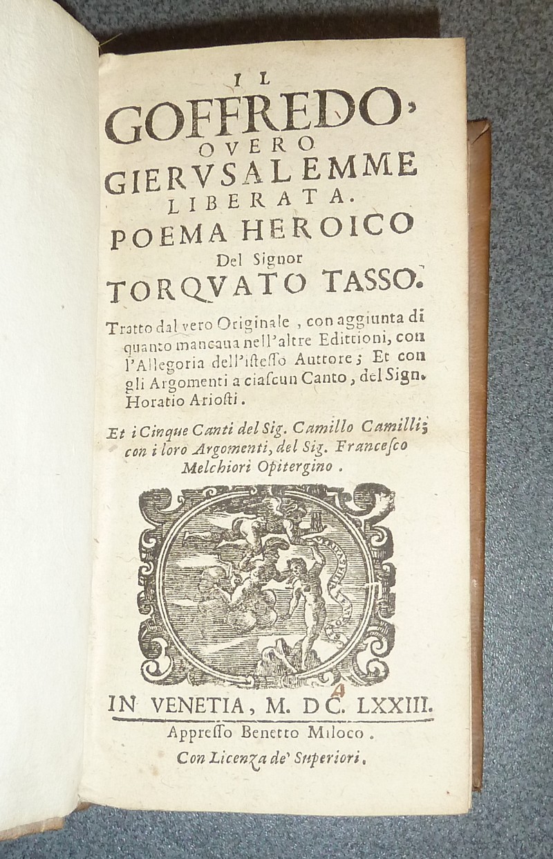 Il Goffredo, overo Gierusalemme liberata. Poema Heroico (1673). Relié avec « Cinque canti » di Camillo Camilli (1673)