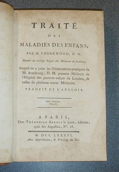 Traité des maladies des enfans, auquel on a joint les observations pratiques de M. Armstrong, premier Médecin de l'Hôpital des pauvres enfans de Londres & celles de plusieurs autres médecins (1786)