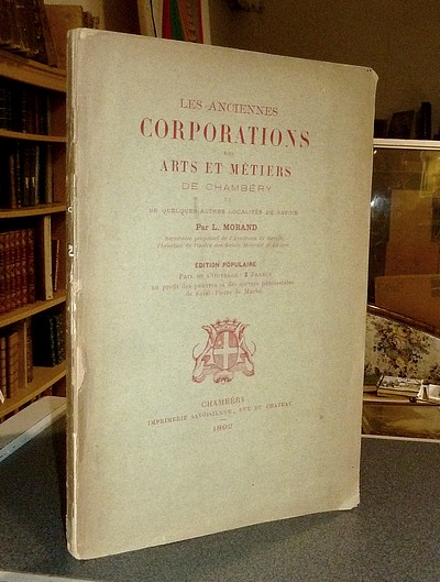 Livre ancien - Les Anciennes Corporations des... - Morand L.