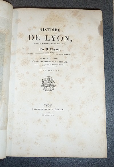 Histoire de Lyon depuis sa fondation (6 volumes)