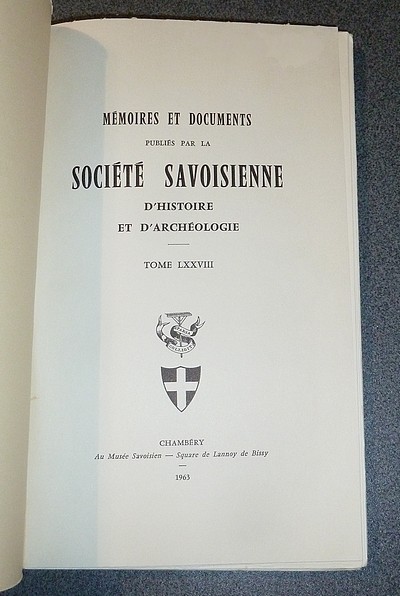 L'administration communale de Chambéry au XVIIIe siècle - Mémoires et Documents de la Société Savoisienne d'Histoire et d'Archéologie. Tome LXXVIII - 1963 