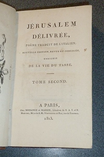 Jérusalem délivrée, poëme traduit de l'italien, enrichie de la Vie du Tasse