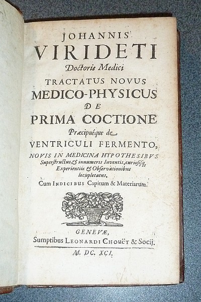 Tractatus novus Medico-Physicus de Prima coctione praecipuéque de Ventriculi fermento. Novis in medicina hypothesibus superstructus, & innumeris Inventis, curiosis (1691)