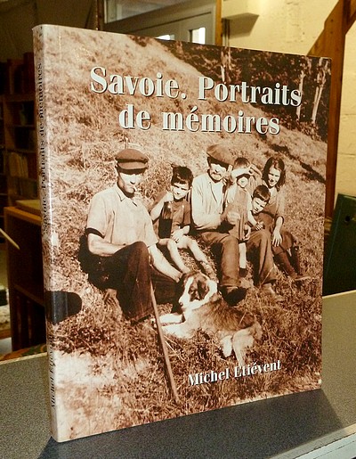 Savoie. Portraits de mémoires