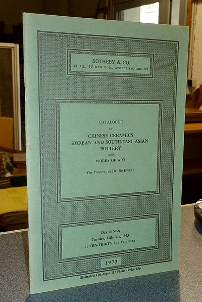 Catalogue of Chinese Ceramics Korean and South-east Asian Pottery and Works of Art. Sotheby & Co....