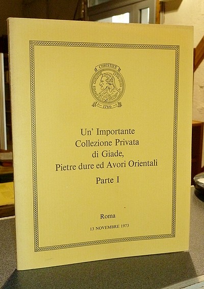 Un' Importante Collezione Privata di Giade, Pietre dure ed Avori Orientali. Parte I. Christie's Roma, 13 novembre 1973