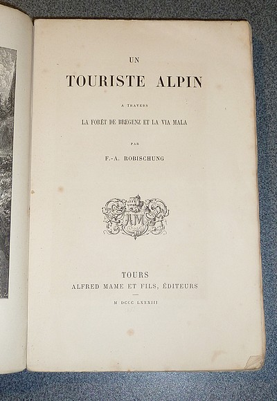 Un touriste Alpin à travers la Forêt de Bregenz et la Via Mala