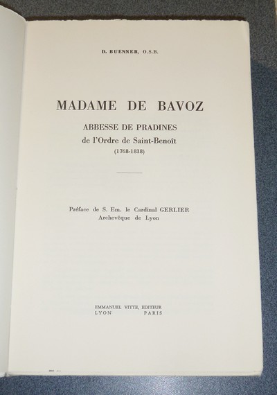 Madame de Bavoz, Abbesse de Pradines de l'Ordre de Saint-Benoît (1768-1838)