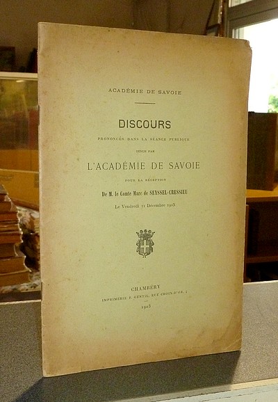 Discours prononcés dans la séance publique tenue par l'Académie de Savoie pour la Réception de M....