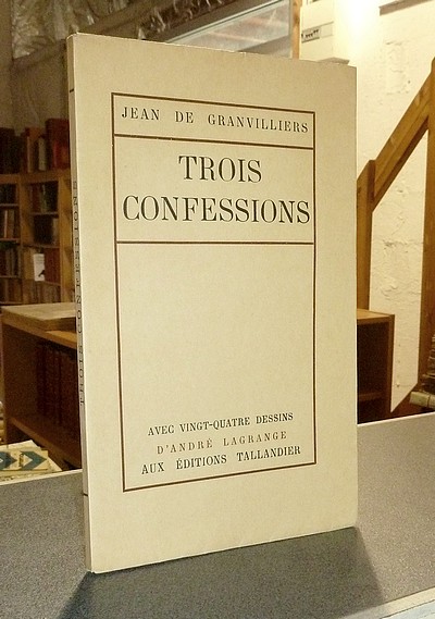 livre ancien - Trois Confessions - Granvilliers, Jean de
