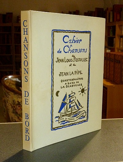 Cahiers de Chansons de Jean Louis Postollec et de Jean La Pipe, Quartiers Maîtres à bord de La...