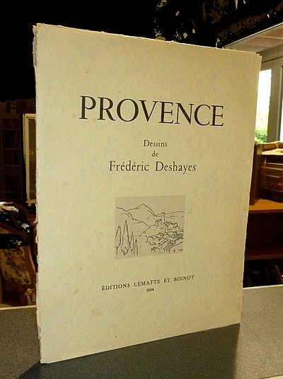 Provence. Dessins de Frédéric Deshayes - Deshayes, Frédéric