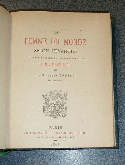 La femme du monde selon l'évangile. Bibliothèque de Piété des Gens du Monde