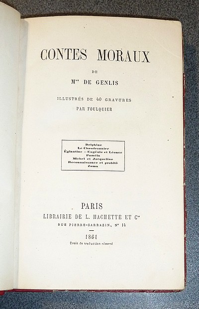 Contes Moraux. Delphine - Le chaudronnier - Églantine - Eugénie et Léonce - Paméla - Michel et Jacqueline - Reconnaissance et probité - Zuma