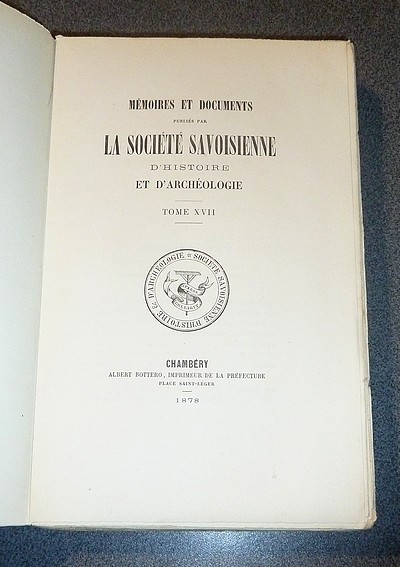 Tome 17, 1878 - Mémoires et Documents de la Société Savoisienne d'Histoire et d'Archéologie