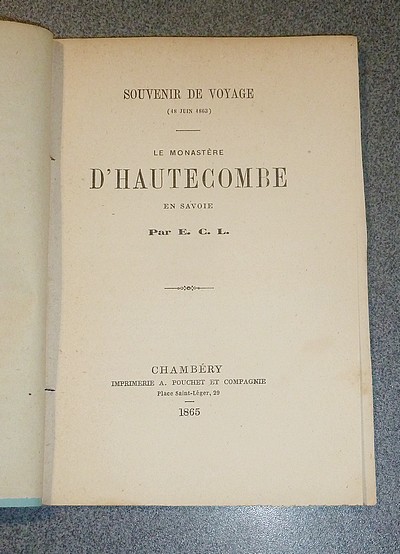 Souvenir de Voyage (18 juin 1863). Le Monastère d'Hautecombe en Savoie
