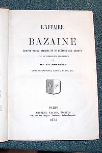 L'affaire Bazaine, Compte rendu officiel et in extenso des débats avec de nombreuses biographies