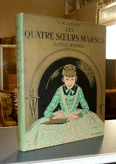 Livre ancien - Les quatre soeurs Marsch (Little Women) - Alcott, Louis M.