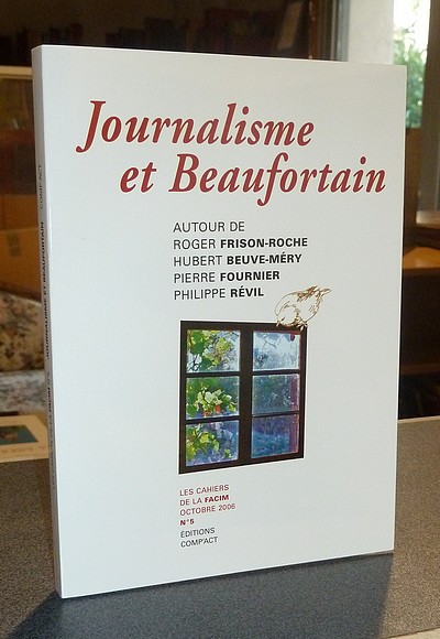 Livre ancien Savoie - Journalisme et Beaufortain, autour de Roger Frison-Roche, Hubert Beuve-Méry,... - 