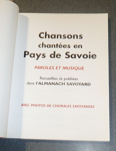 Chansons chantées en Pays de Savoie. Paroles et musique