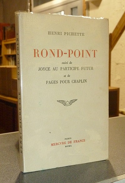 Rond-Point, suivi de Joyce au participe futur, et de Pages pour Chaplin