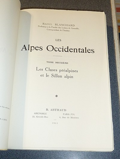 Les Alpes Occidentales. Les Cluses préalpines et Sillon alpin (Tome deuxième, 1er volume)