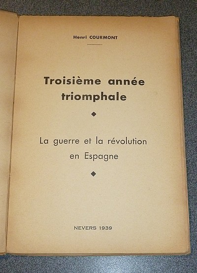 Troisième année triomphale. La guerre et la révolution en Espagne