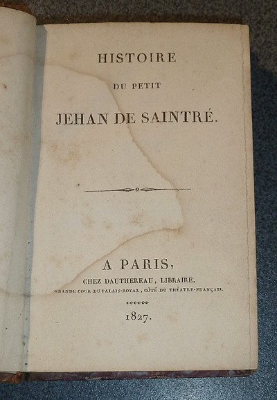 Histoire du Petit Jehan de Saintré (et de la Dame des belles cousines) suivi d'Histoire de Gérard de Nevers et la belle Euriant, sa mie